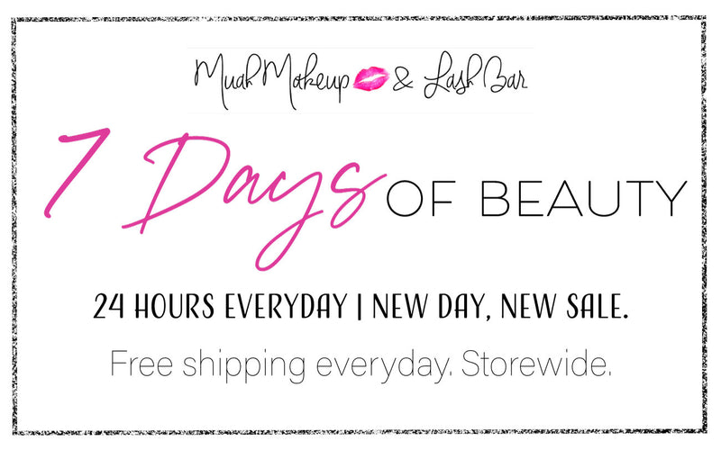 7 Days Of Beauty. 40% OFF Muah Products. 24 hours everyday. New Day, New Sale.